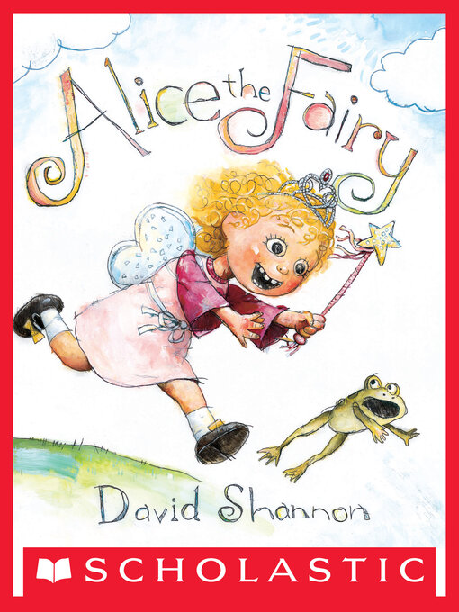 Title details for Alice the Fairy by David Shannon - Available